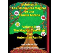 Volumen II. Las Enseñanzas Mágicas de una Familia Antena: 2 (Las Enseñanzas Mágicas de una Familia Antena (The Magical Teachings of an Antennian Family))