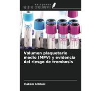 Volumen plaquetario medio (MPV) y evidencia del riesgo de trombosis