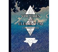 Volumes of Elementum Coloring Book - Adult Coloring Book, 65 coloring pages