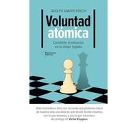 Voluntad atómica: Convierte el esfuerzo en tu mejor jugada