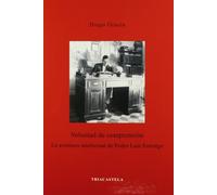 Voluntad de comprensión - La aventura intelectual de Pedro Laín Entralgo ( Humanidades médicas )