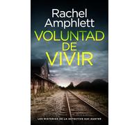 Voluntad de vivir: 2 (Los misterios de la detective Kay Hunter)