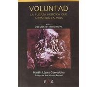 Voluntad, La fuerza heroica que arrastra la vida: Voluntad Individual: 7 (Hespérides)