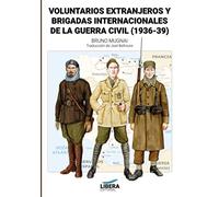 Voluntarios extranjeros y brigadas internacionales de la Guerra Civil (1936-1939) (Historia)