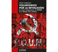 Voluntarios por la revolución; La milicia internacional del Poum en la Guerra Civil española: 136 (Laertes)