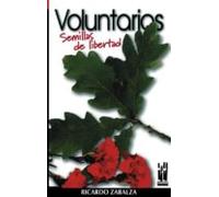 Voluntarios: Semillas De Libertad