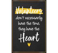 Volunteer Don't Necessarily Have The Time They Have The Heart: Volunteer Appreciation Gift For Men and Women - Great Notebook For Volunteer Christmas ... Volunteer Day Gift Ideas For Her and Him