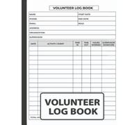 Volunteer Log Book: Community Service Log Book To Record Hours Of Volunteering Services