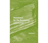 Volunteers for the Revolution: The International Militia of the POUM in the Spanish Civil War: 362 (Historical Materialism Book Series, 362)