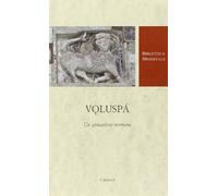 Voluspá. Un'apocalisse norrena. Testo norreno a fronte. Ediz. critica (Biblioteca medievale)
