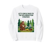 Volvamos a la Estrategia de secuestro OVNI Bigfoot Alien Sudadera