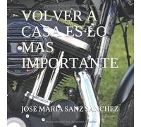 Volver a casa es lo más importante (Divertirse con la moto)