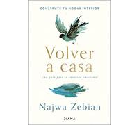 Volver a casa: Una guía para curación emocional (Autoconocimiento)