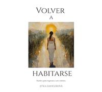 Volver a habitarse: Sueños para regresar a uno mismo