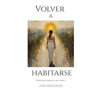 Volver a habitarse: Sueños para regresar a uno mismo