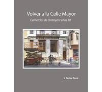Volver a la Calle Mayor: Los comercios de Ontinyent en los años 50