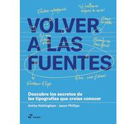 Volver a las fuentes. Descubre los secretos de las tipografías que creías conocer.