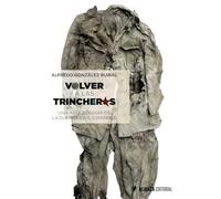 Volver a las trincheras: Una arqueología de la Guerra Civil española (Alianza Ensayo)