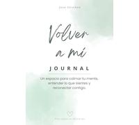 Volver a mí: 20 días para gestionar la ansiedad, soltar pensamientos y encontrar calma mental