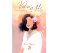 Volver a mí