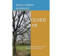 VOLVER A MÍ: Un camino de amor propio, presencia y conciencia