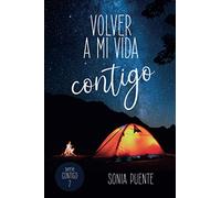 Volver a mi vida contigo: (Autoconclusivo)