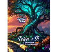 Volver a ti - Agenda 2026: Lo que descubres... cuando te das otra oportunidad