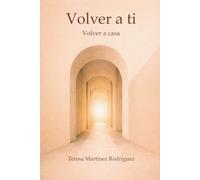 Volver a ti: Volver a casa