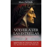 Volver a ver las estrellas: Las muchas vidas de Dante (Misterios desvelados)