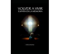 Volver a vivir: España en la memoria (Libros de Chico Sánchez)
