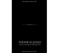 Volver al juego con los ojos abiertos
