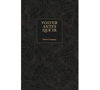VOLVER ANTES QUE IR (SIN COLECCION)