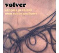 Volver - Cancoes Perdidas Num Canto Qua