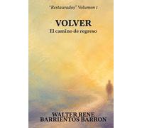 VOLVER: El camino de regreso: 1 (RESTAURADOS)