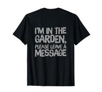 Volver Imprimir Humor Estoy en el Jardín por Favor Deja un Mensaje Camiseta