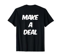 Volver Imprimir Humor Texto Divertido para la Gente Gracioso Hey Make A Deal Camiseta