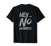 Volver Imprimir Humor Texto Gracioso para la Gente Gracioso Hey No Worries Camiseta