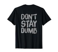 Volver Imprimir Humor TXT Gracioso para la Gente Gracioso No te quedes Tonto Camiseta