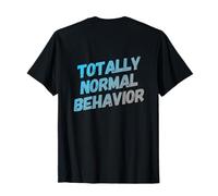 Volver Imprimir Texto Gente Divertida Comportamiento Totalmente Normal Camiseta