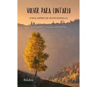 Volver para contarlo (SIN COLECCION)