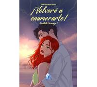 ¡Volveré a enamorarte!: Quédate conmigo II