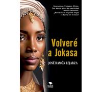Volveré a Jokasa | José Ramón Lejarza Díez