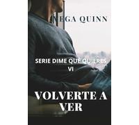 Volverte a ver (Erótica) LGBT: 6 (Dime qué quieres)