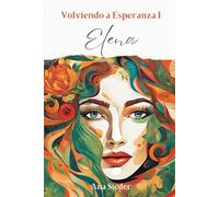 Volviendo a Esperanza I: Elena