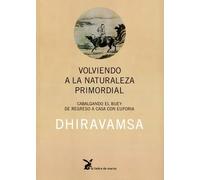Volviendo a la naturaleza primordial : Cabalgando el buey de regreso a casa con euforia | Dhiravamsa