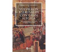 Volvieron a Jerusalén con gran alegría: Una propuesta para vivir la vocación de la Iglesia en Tierra Santa (Bolsillo)