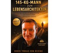 Vom 145-KG-Mann zum Lebensarchitekten: Wie Kleine Entscheidungen Ein Ganzes Leben Verändern Können