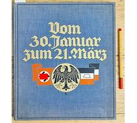 Vom 30. Januar zum 21. Marz : die Tage der nationalen Erhebung