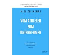 Vom Athleten zum Unternehmer: LinkedIn für Karriere und Business - wie Sportler ihre zweite Karriere planen, ihr Netzwerk nutzen und zur Marke werden
