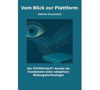 Vom Blick zur Plattform: Der POTENTIALO®-Ansatz als Fundament einer adaptiven Bildungstechnologie